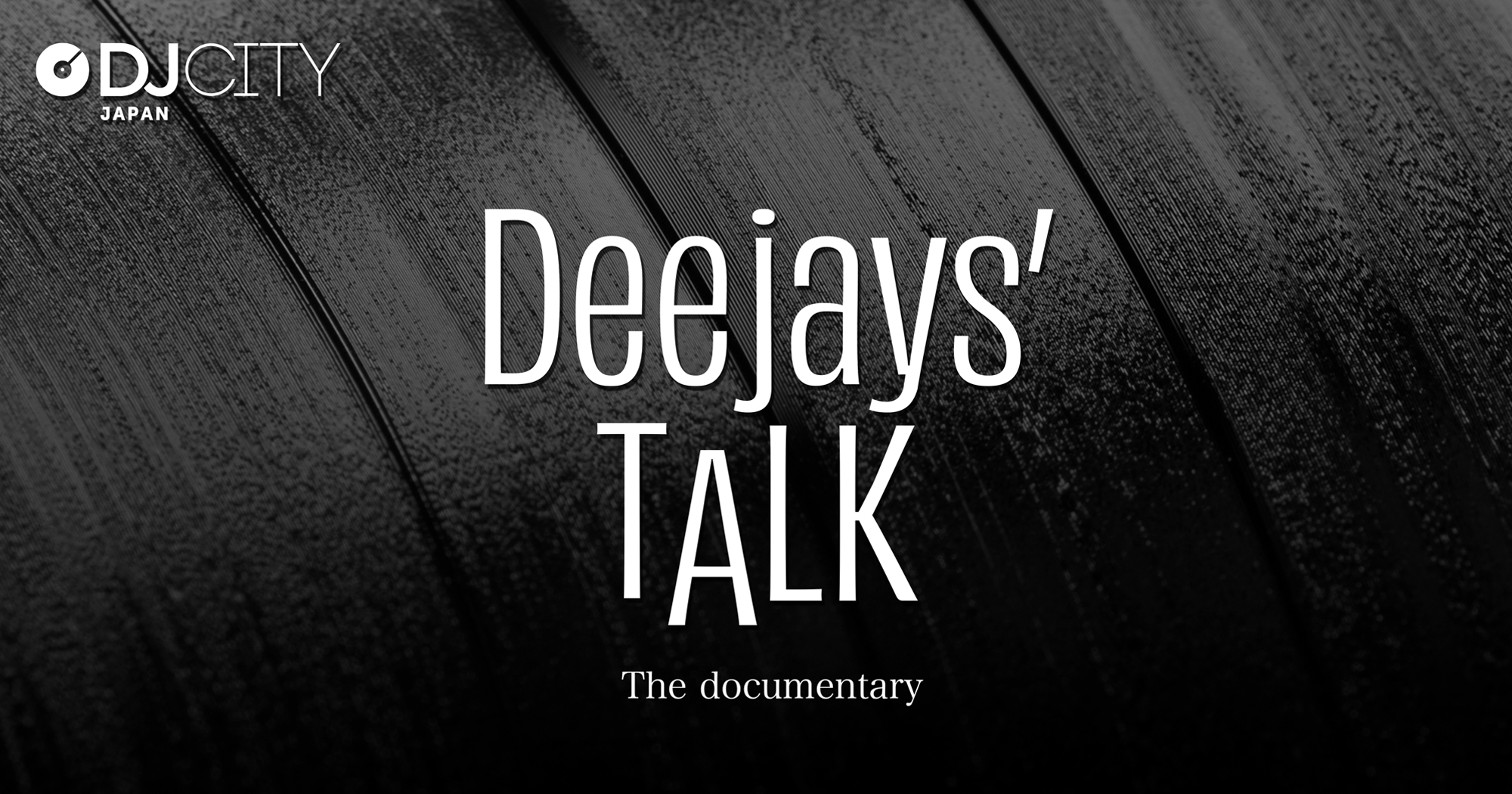 DJcity Japan Presents: DeeJays' TALK (Official Trailer)