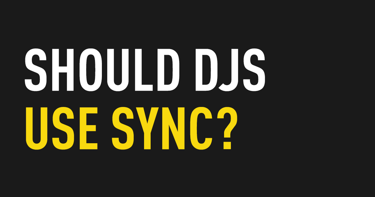 Should DJs use sync?