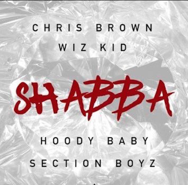 Shabba-by-Wizkid-ft-Chris-Brown-TreySongz-French-Montana-600