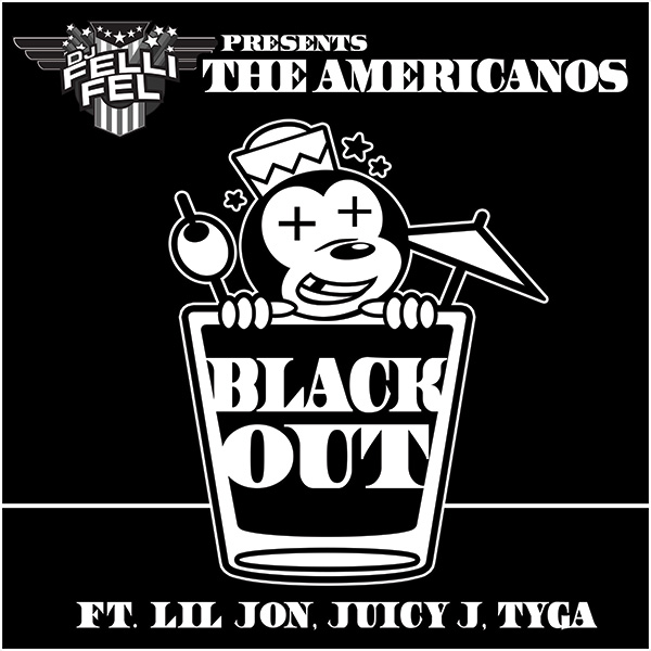 DJ Felli Fel Presents The Americanos ft. Lil Jon, Juicy J, & Tyga - Blackou