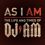 DJ AM "As I Am" documentary and mixes