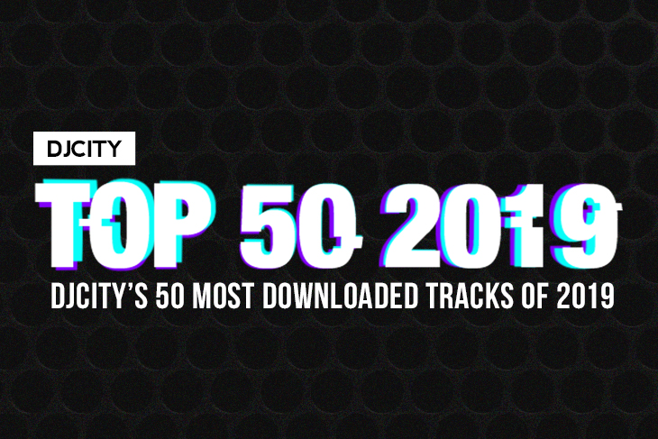 DJcity’s 50 Most Downloaded Tracks of 2019