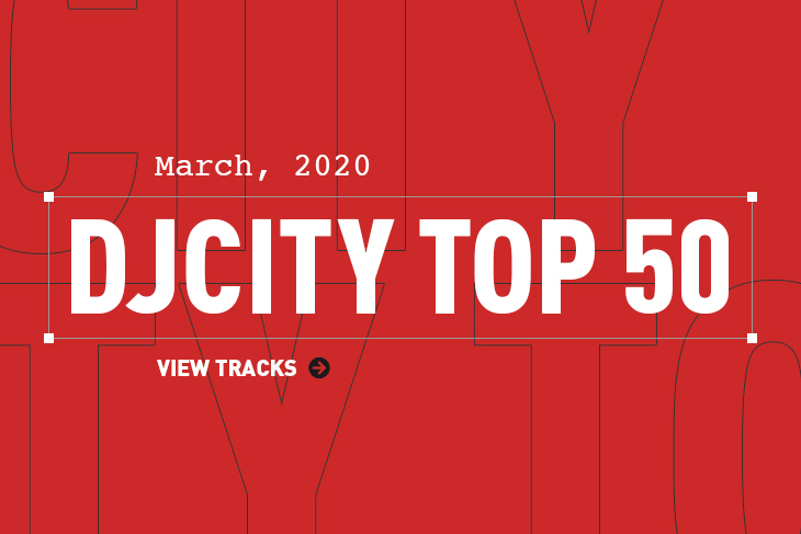 DJcity Top 50 March 2020