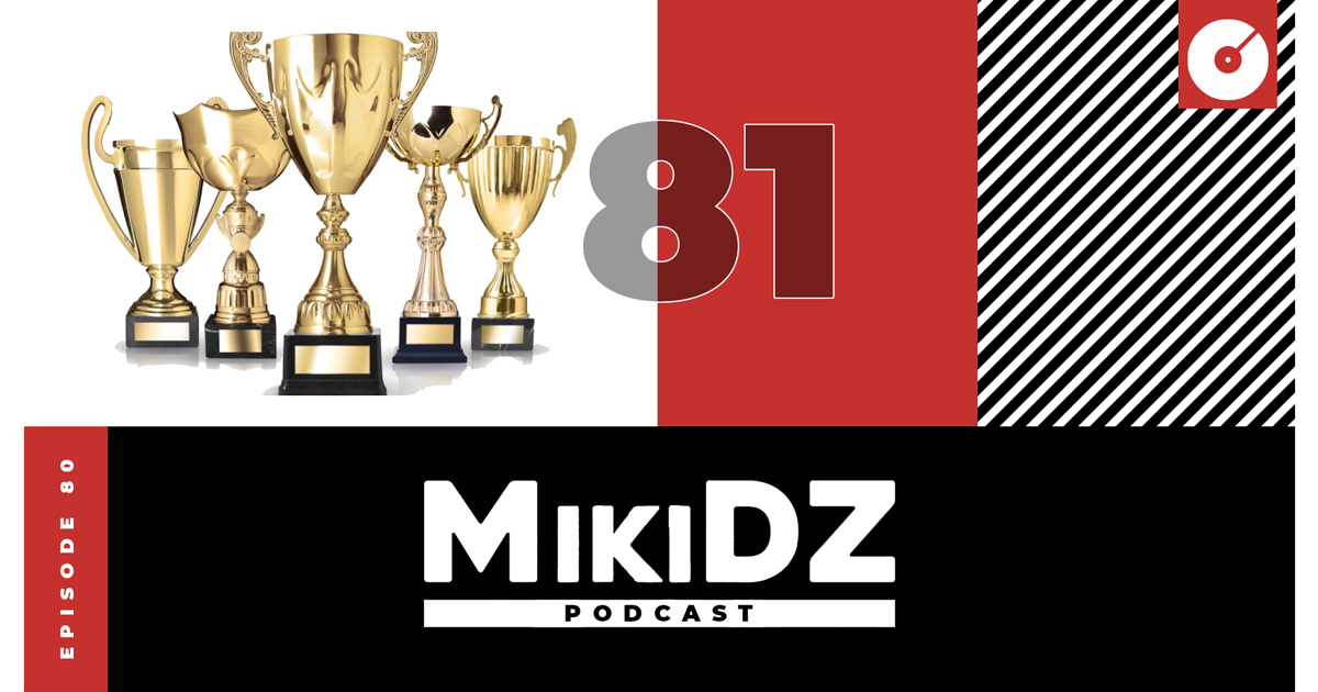 'MikiDZ Podcast’: Trophies Matter