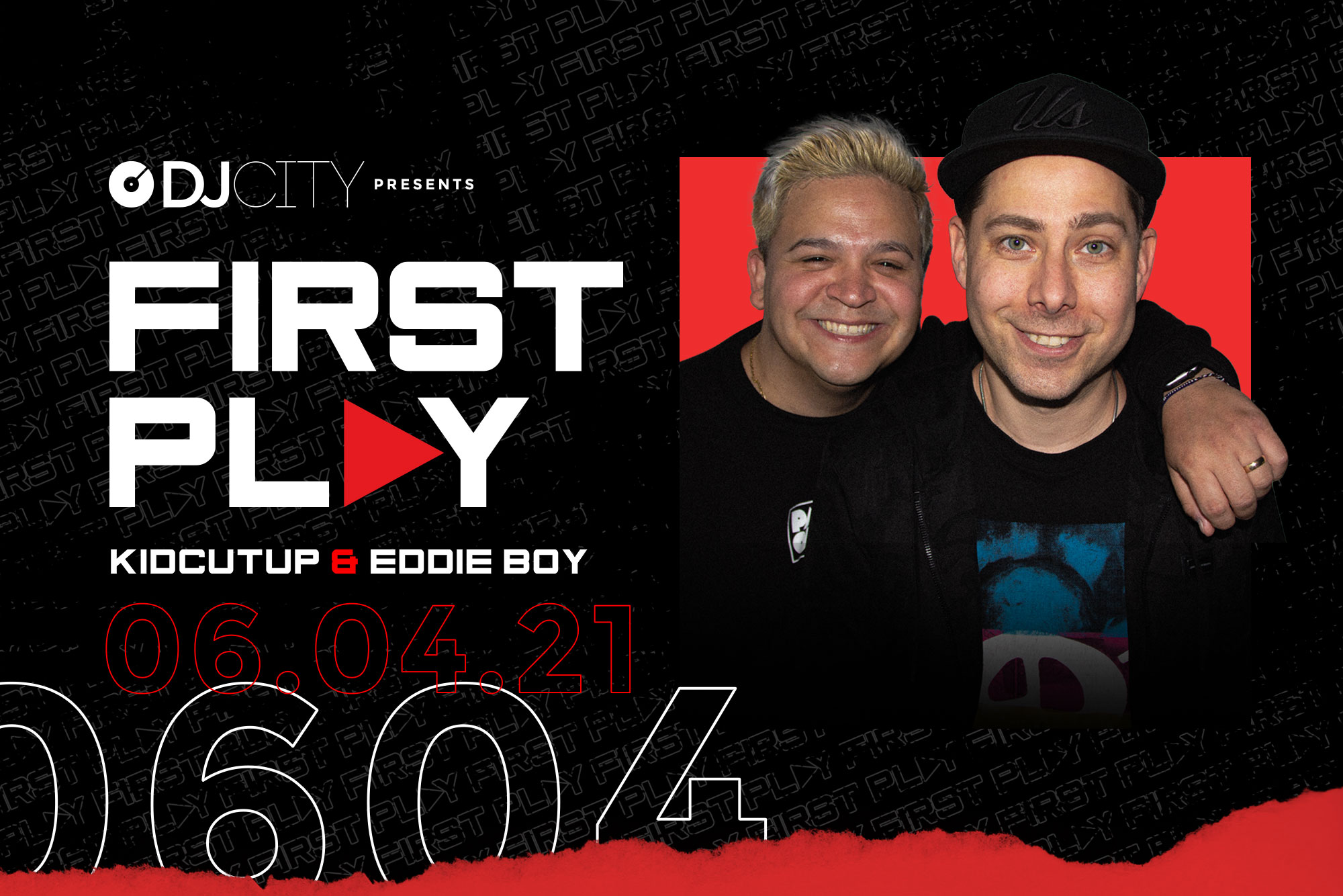 Listen to DJcityTV’s ‘First Play’ Feat. KidCutUp and Eddie Boy: June 4