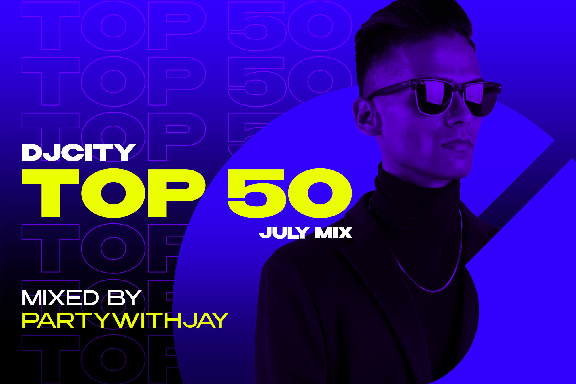 DJcity Top 50 July Mix