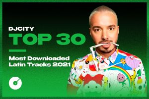 DJcity’s 30 Most Downloaded Latin Tracks of 2021