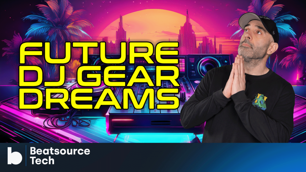 Future-DJ-Gear-Dreams-1024x576.png