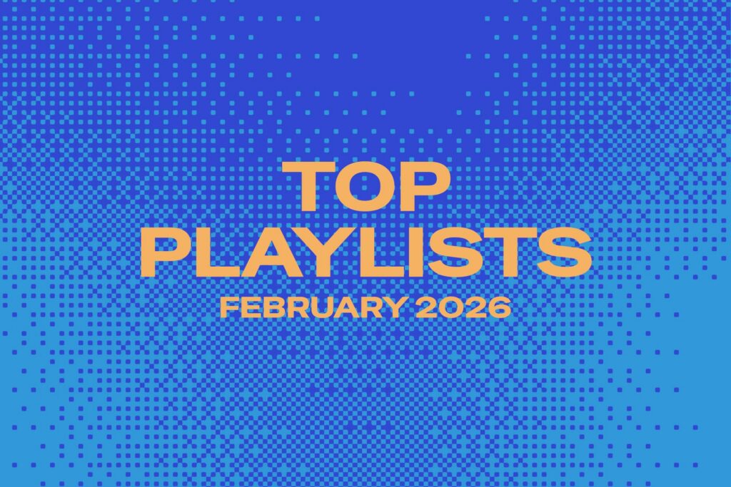 🔥 The Top Songs of February 2026