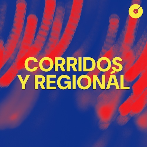 Corridos Y Regional Playlist