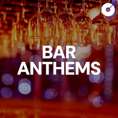 Bar Anthems Playlist
