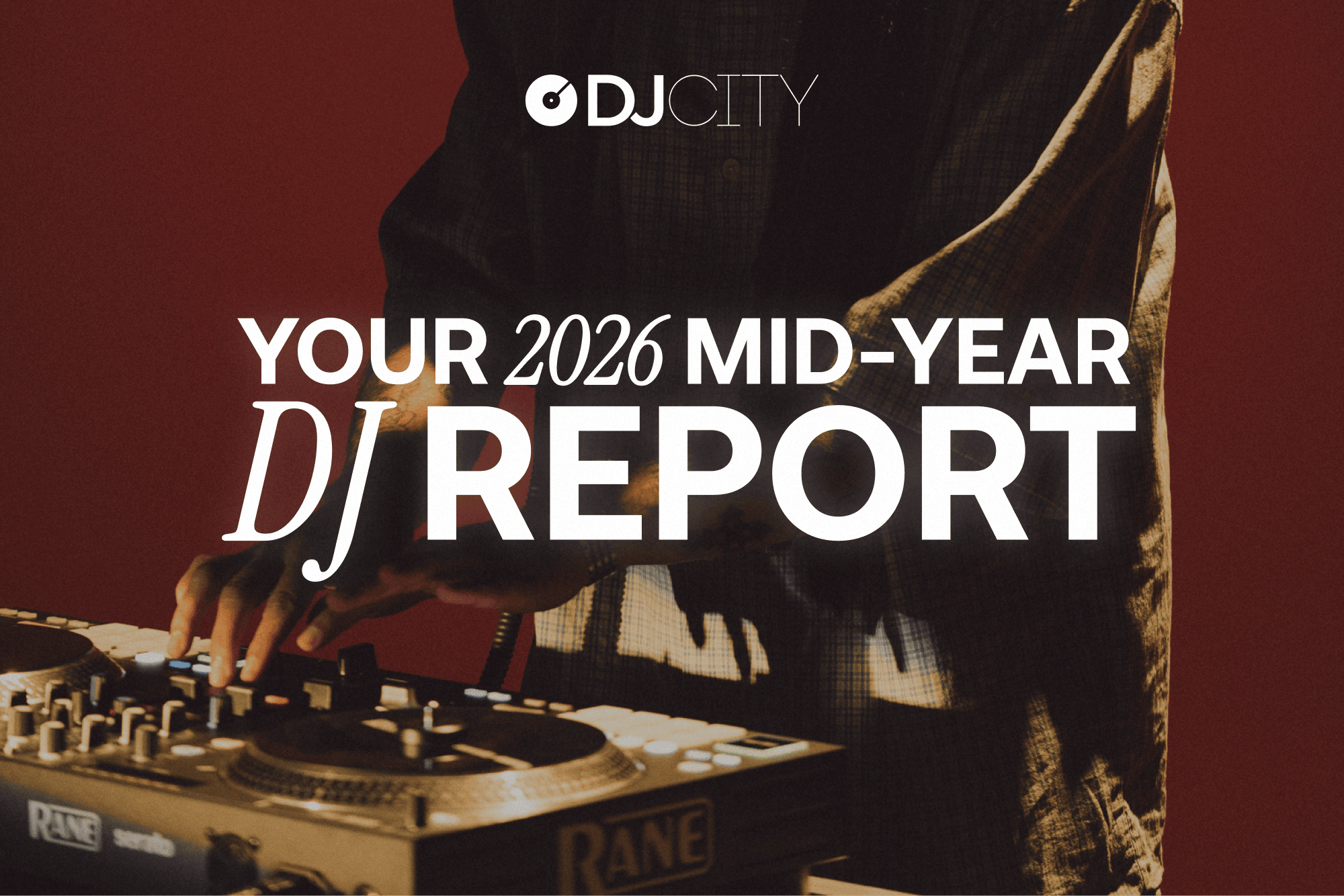 DJcity Mid-Year DJ Report 2026