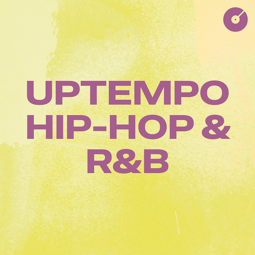 Uptempo Hip-Hop & R&B Playlist