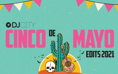 Must-Play Tracks for Cinco de Mayo 2021